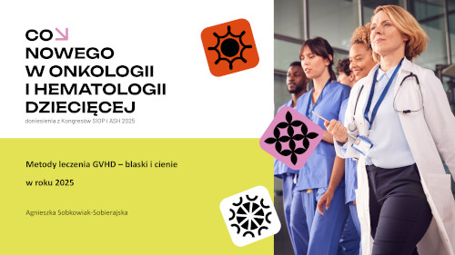 Metody leczenia GVHD – blaski i cienie  w roku 2025
