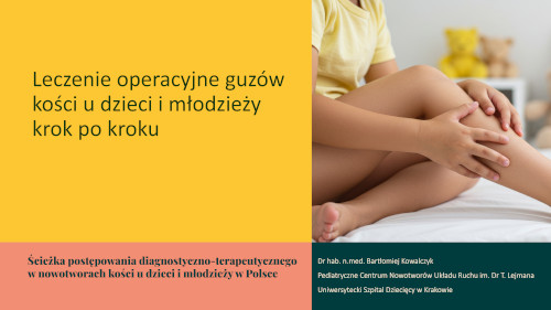 Leczenie operacyjne guzów kości u dzieci i młodzieży krok po kroku