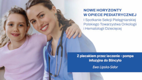 Z plecakiem przez leczenie – pompa infuzyjna do Blincyto
