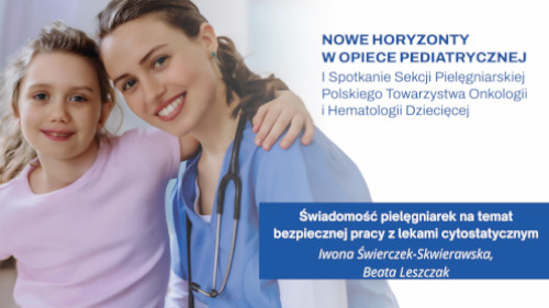 Świadomość pielęgniarek na temat bezpiecznej pracy z lekami cytostatycznymi