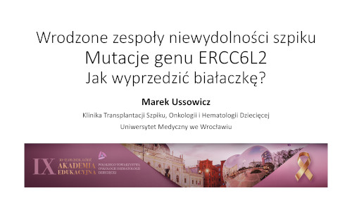 Mutacje genu ERCC6L2 – wyprzedzić białaczkę