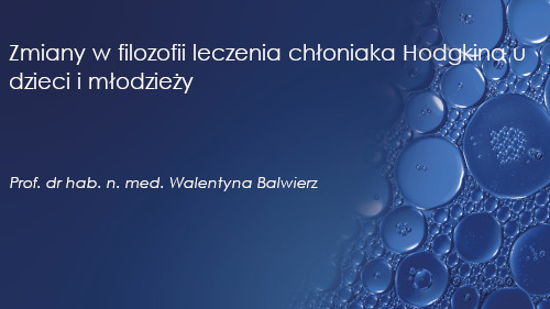 Zmiany w filozofii leczenia chłoniaka Hodgkina u dzieci i młodzieży