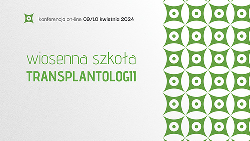 Wiosenna Szkoła Transplantologii 2024 | Dzień 02