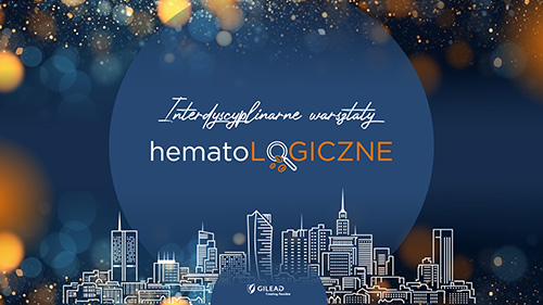 Interdyscyplinarne Warsztaty Hematologiczne | październik 2023