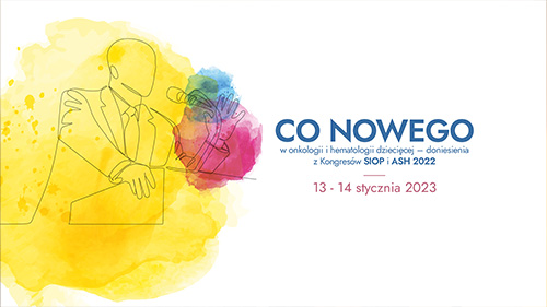 Co nowego w onkologii i hematologii dziecięcej? | 13-14 stycznia 2023 | Warszawa