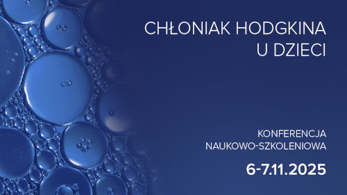 Chłoniak Hodgkina | Konferencja Naukowo-Szkoleniowa