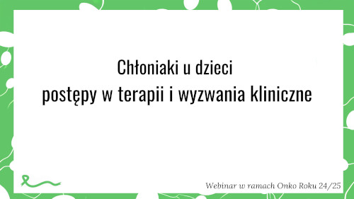 Chłoniaki u dzieci – postępy w terapii i wyzwania kliniczne