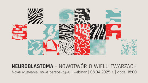 Neuroblastoma - nowotwór o wielu twarzach. Nowe wyzwania, nowe perspektywy