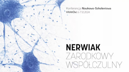 Nerwiak zarodkowy współczulny - Konferencja Naukowo-Szkoleniowa Kraków