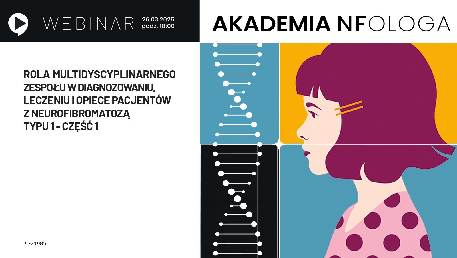 Rola mulitidyscyplinarnego zespołu (MDT) w diagnozowaniu, leczeniu i opiece pacjentów z neurofibromatozą typu 1 (NF1) – relacja cyfrowa z webinaru już dostępna!