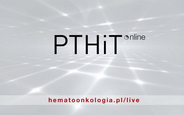 28 Zjazd Polskiego Towarzystwa Hamatologów i Transfuzjologów | relacje online