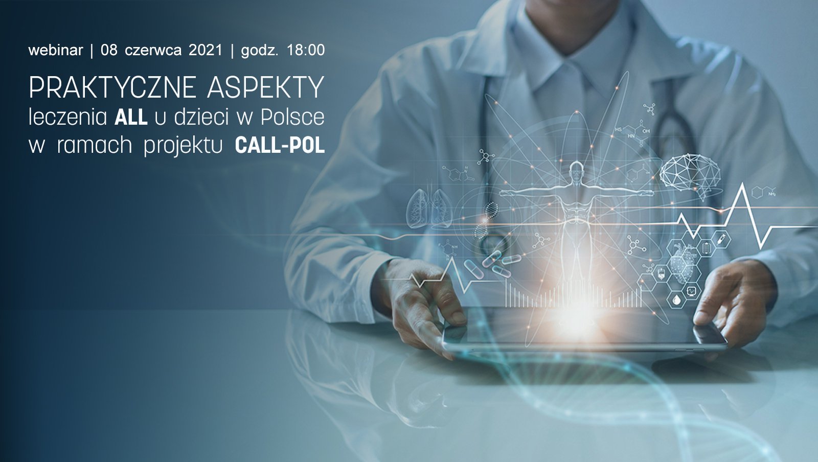 Relacja cyfrowa ze spotkania „Praktyczne aspekty leczenia ALL u dzieci w Polsce w ramach projektu CALL-POL"
