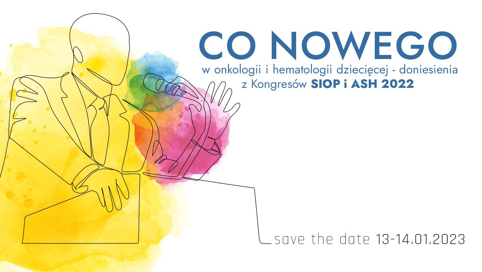 Już jutro rozpocznie się konferencja „Co nowego w onkologii i hematologii dziecięcej" | 13-14 stycznia 2023 r.
