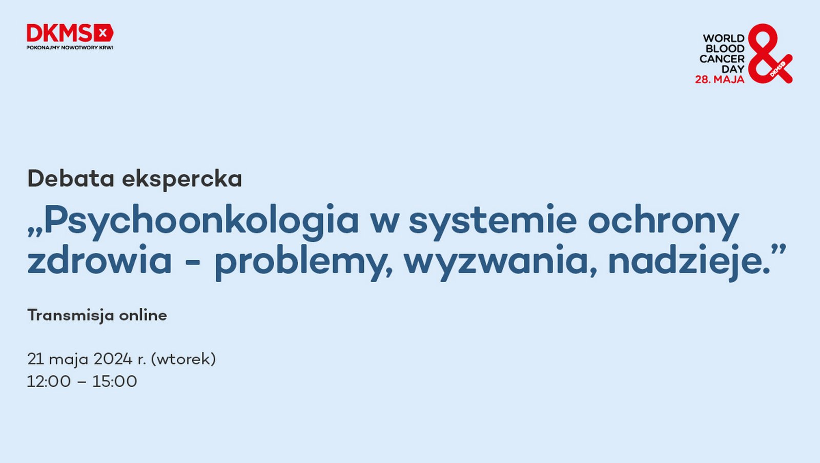 Już dziś! Debata ekspercka "Psychoonkologia w systemie ochrony zdrowia - problemy, wyzwania, nadzieje"