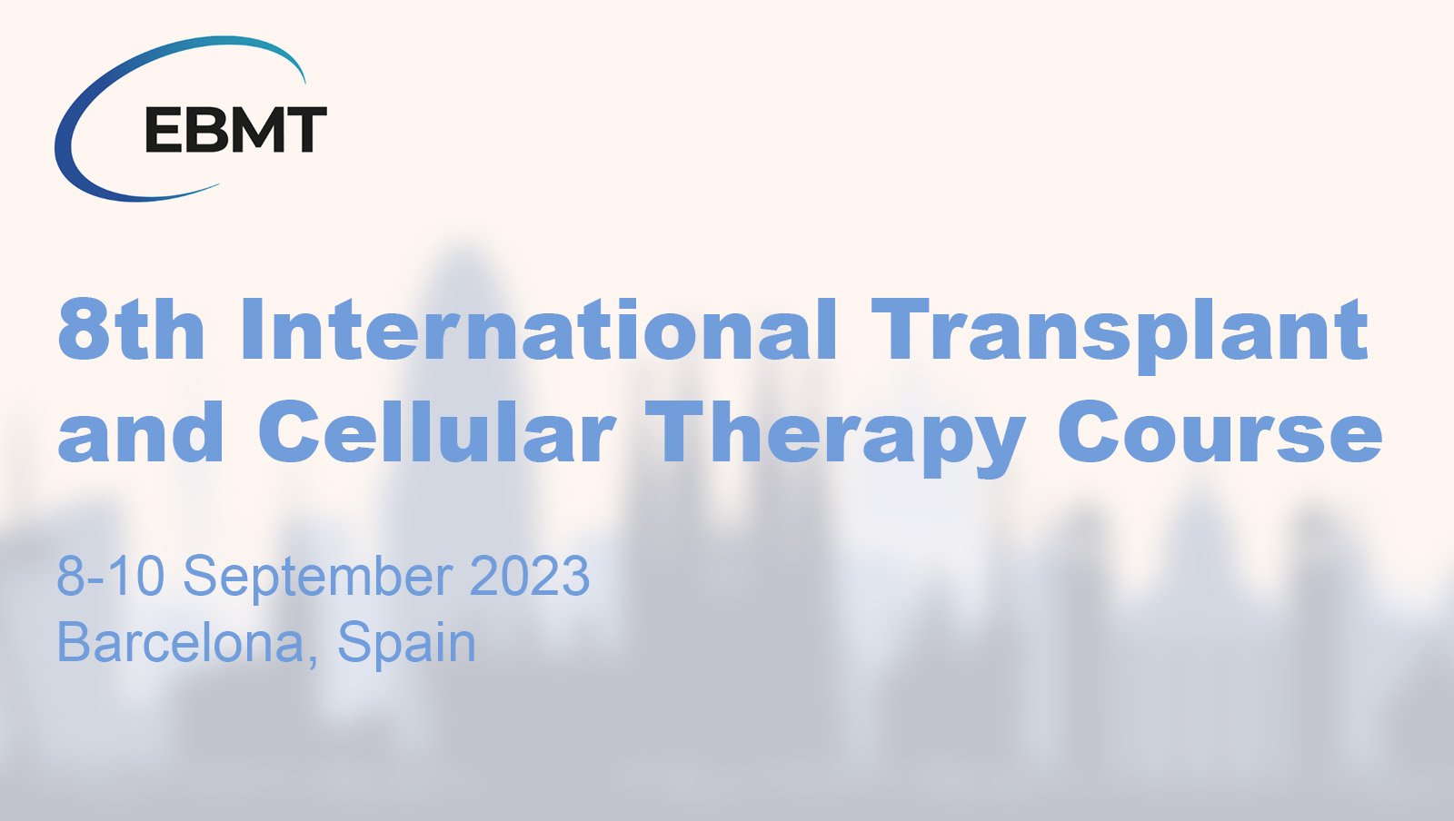 8th International Transplant and Cellular Therapy Course
