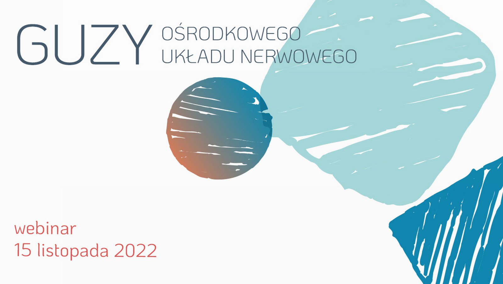 Już dzisiaj: Webinar „Guzy ośrodkowego układu nerwowego"