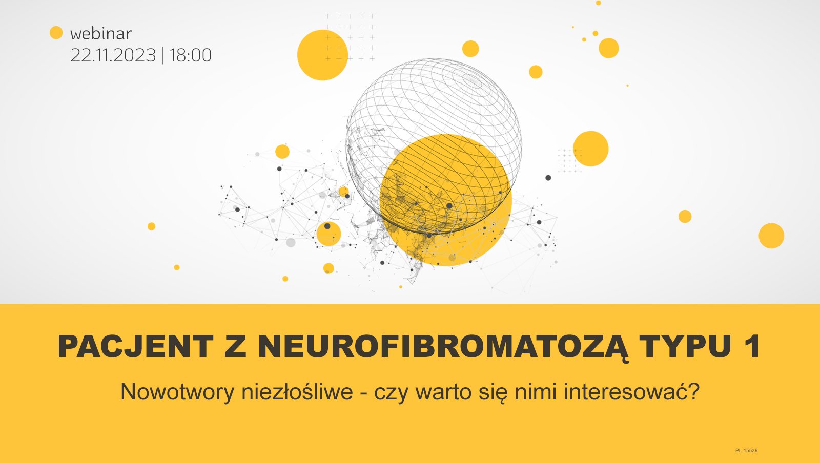 Pacjent z neurofibromatozą typu 1. Nowotwory niezłośliwe - czy warto się nimi interesować? | Relacje cyfrowe