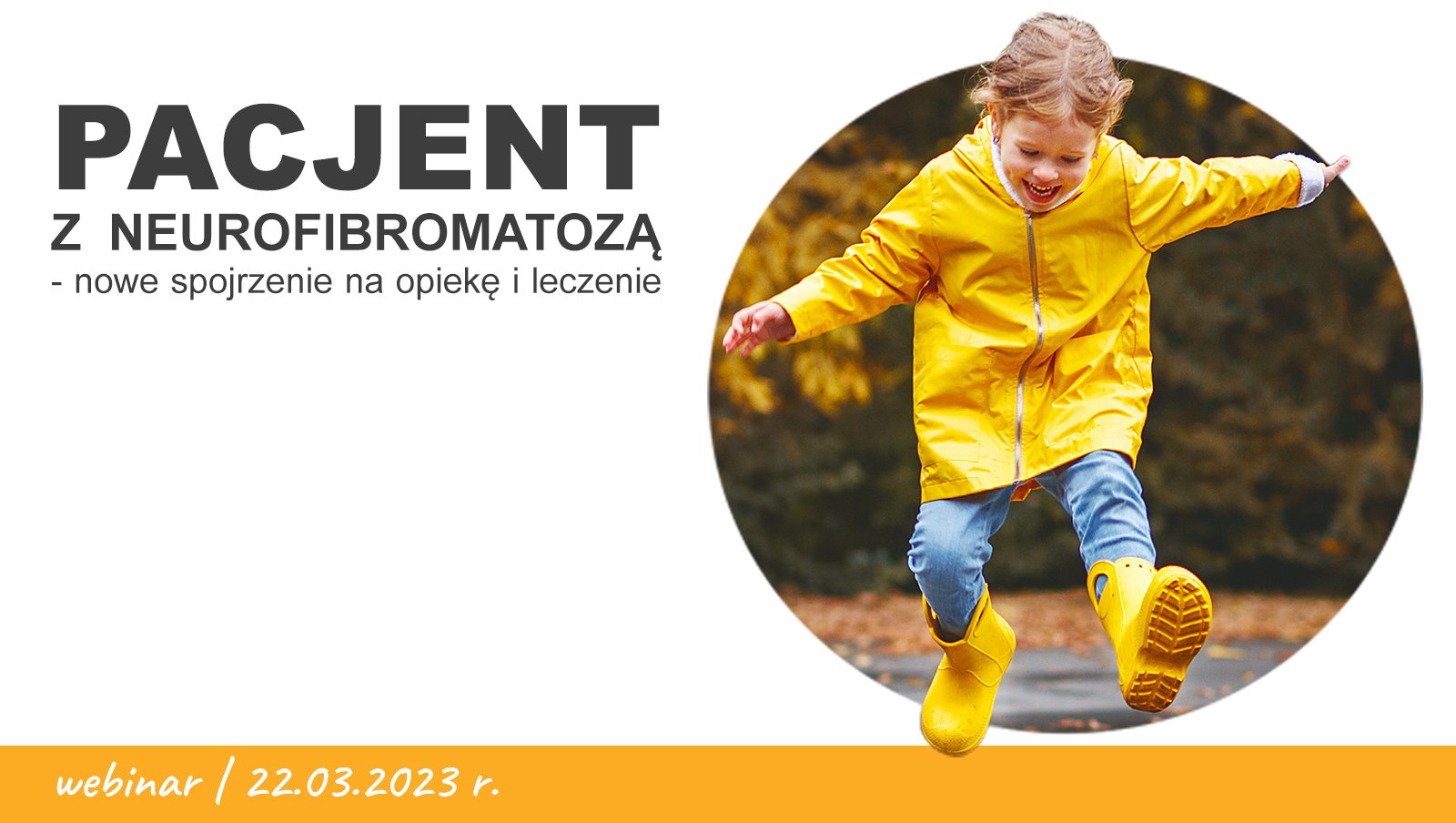 JUŻ DZiŚ: Pacjent z neurofibromatozą - nowe spojrzenie na opiekę i leczenie | Webinar