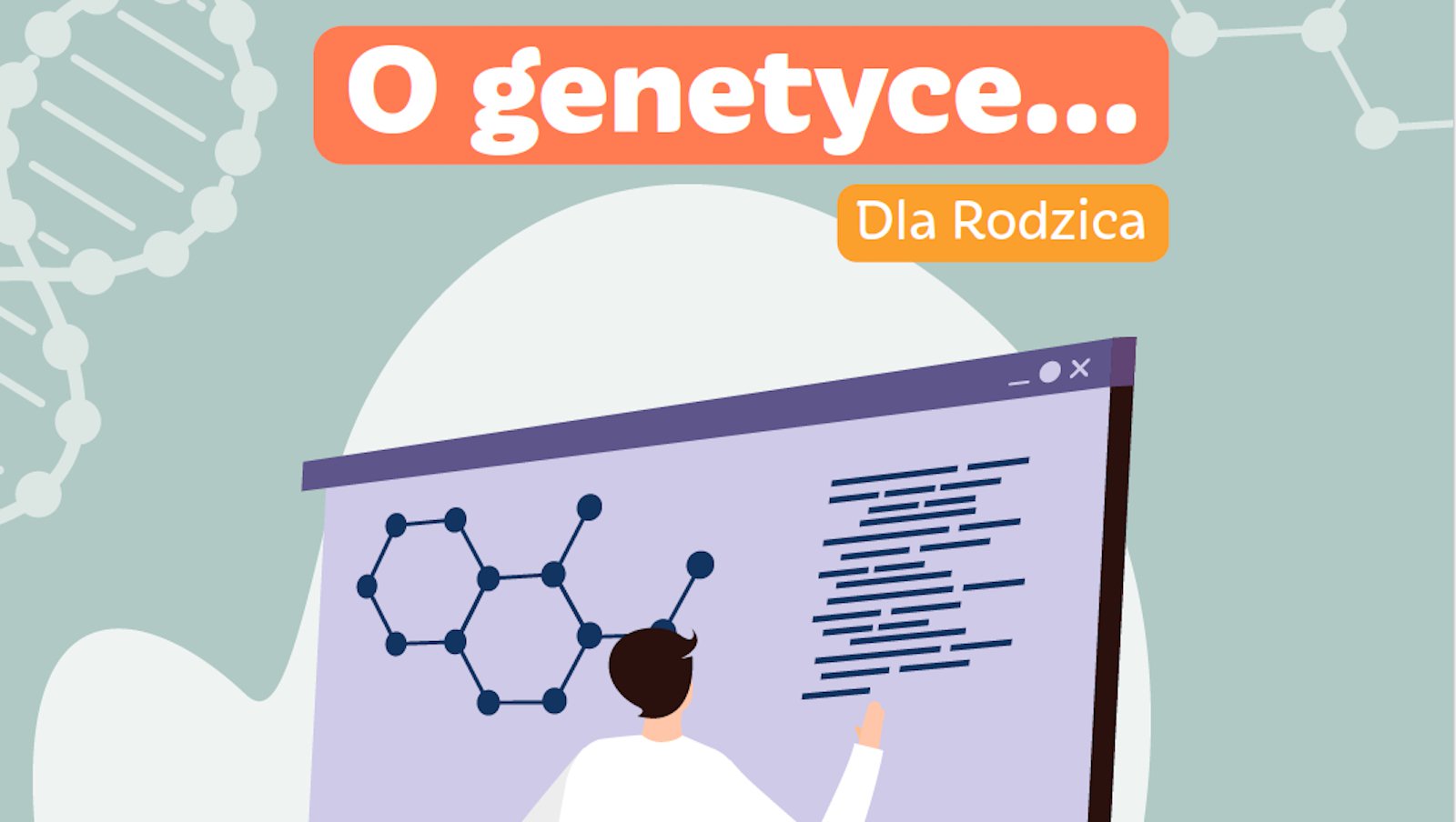 O genetyce... Dla Rodzica | Broszura edukacyjna
