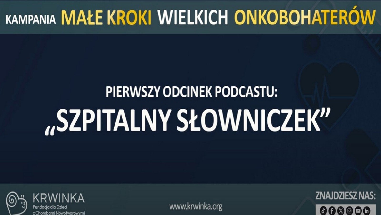„Małe kroki wielkich Onkobohaterów” – odcinek pierwszy