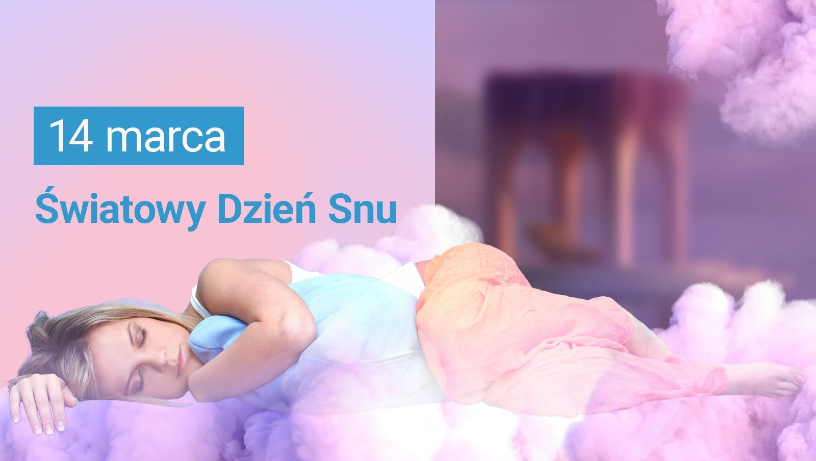 Żyjesz tak, jak… śpisz – 14.03.2025 roku obchodzimy Światowy Dzień Snu