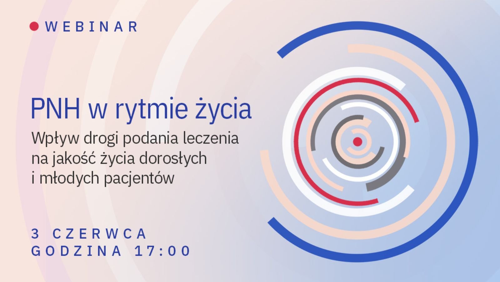 PNH w rytmie życia. Wpływ drogi podania leczenia na jakość życia dorosłych i młodych pacjentów