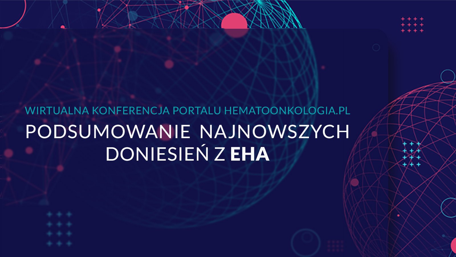 Podsumowanie najnowszych doniesień z EHA 2021 | 22-24.06.2021 r. o godz 18:00