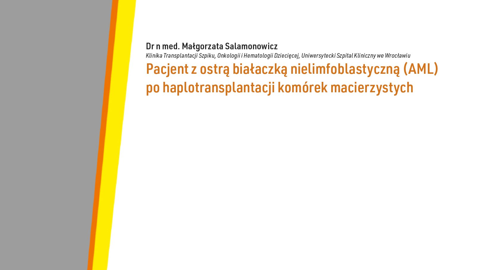 Pacjent z ostrą białaczką nielimfoblastyczną (AML) po haplotransplantacji komórek macierzystych