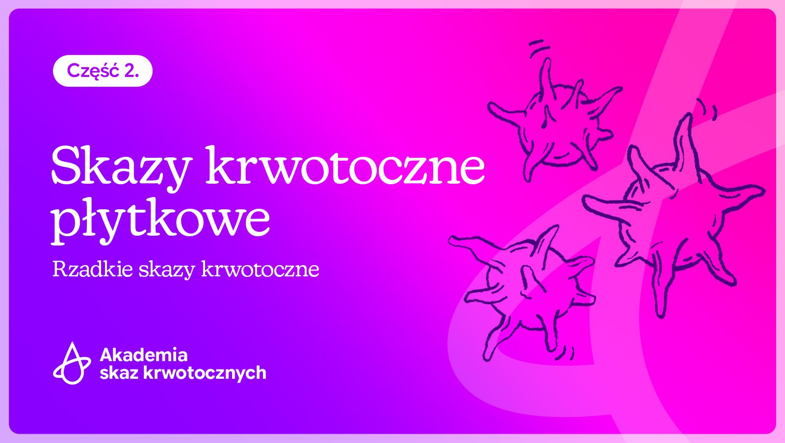 Skazy krwotoczne płytkowe – przyczyny i objawy. Charakterystyka rzadkich skaz krwotocznych