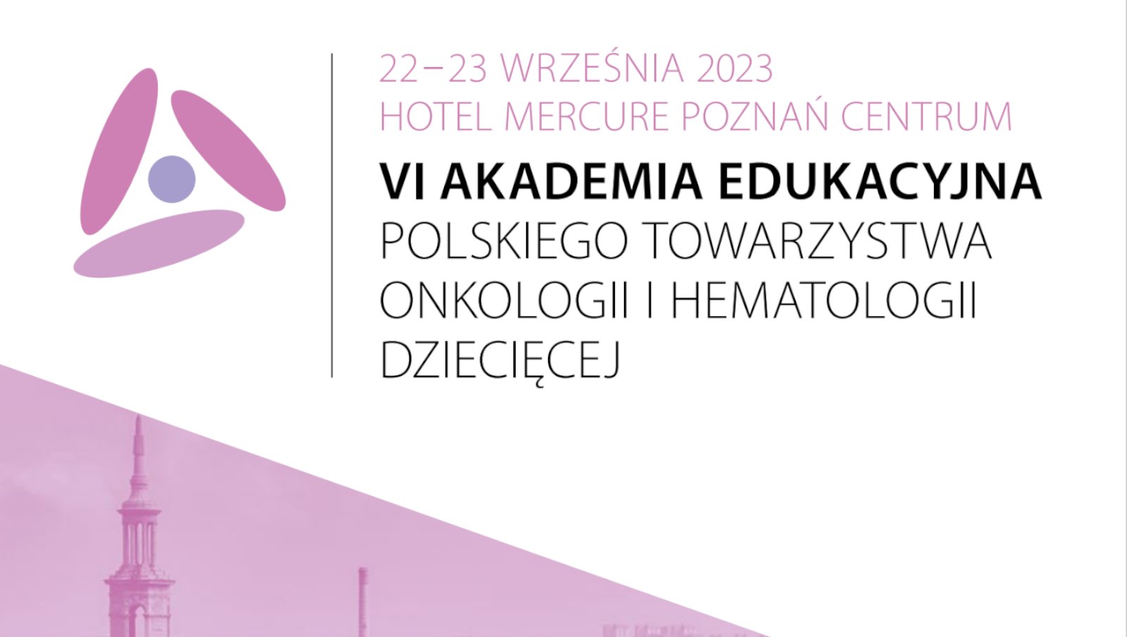 VI Akademia Edukacyjna Polskiego Towarzystwa Onkologii i Hematologii Dziecięcej