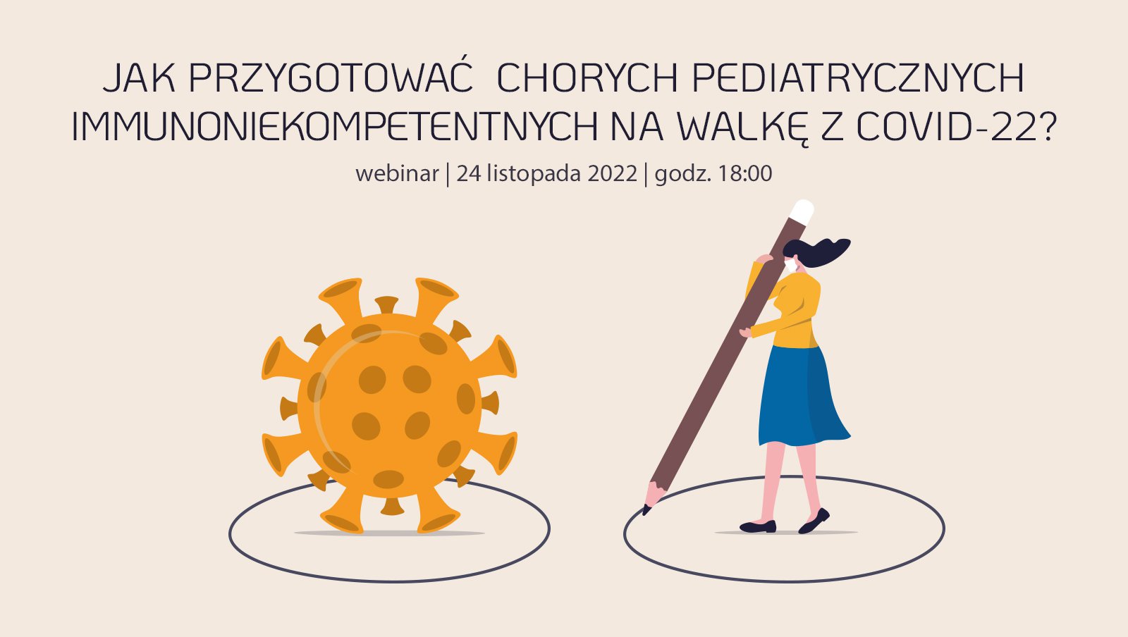 Już dziś: webinar „Jak przygotować chorych pediatrycznych immunoniekompetentnych na walkę z COVID-22?"