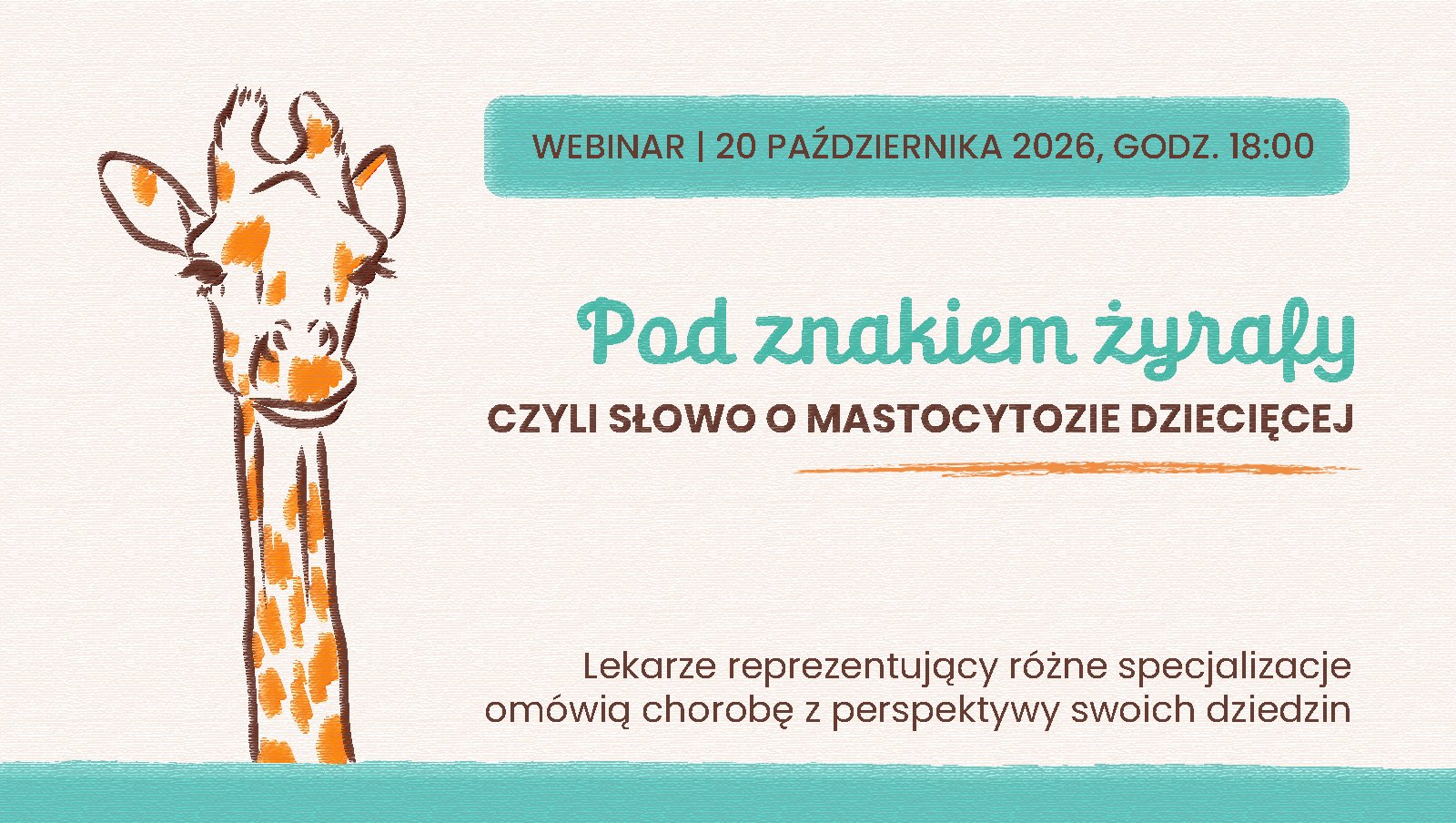 Pod znakiem żyrafy, czyli słowo o mastocytozie dziecięcej – relacje cyfrowe z webinaru
