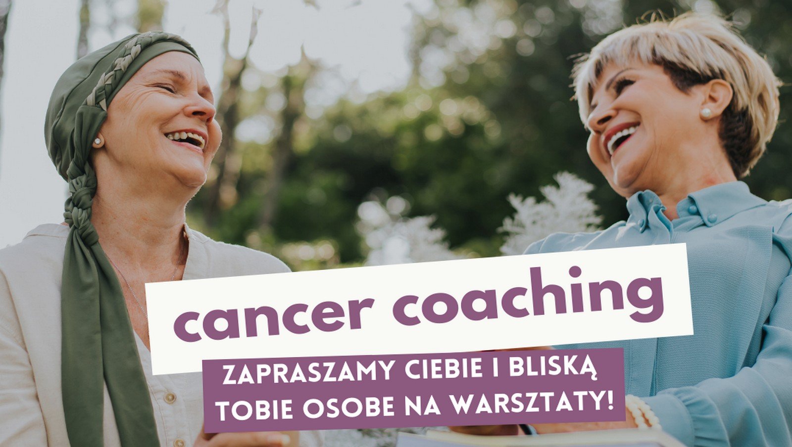 Zaproszenie na warsztaty psychologiczne dla pacjentów hematoonkologicznych oparte na metodzie Cancer Coachingu