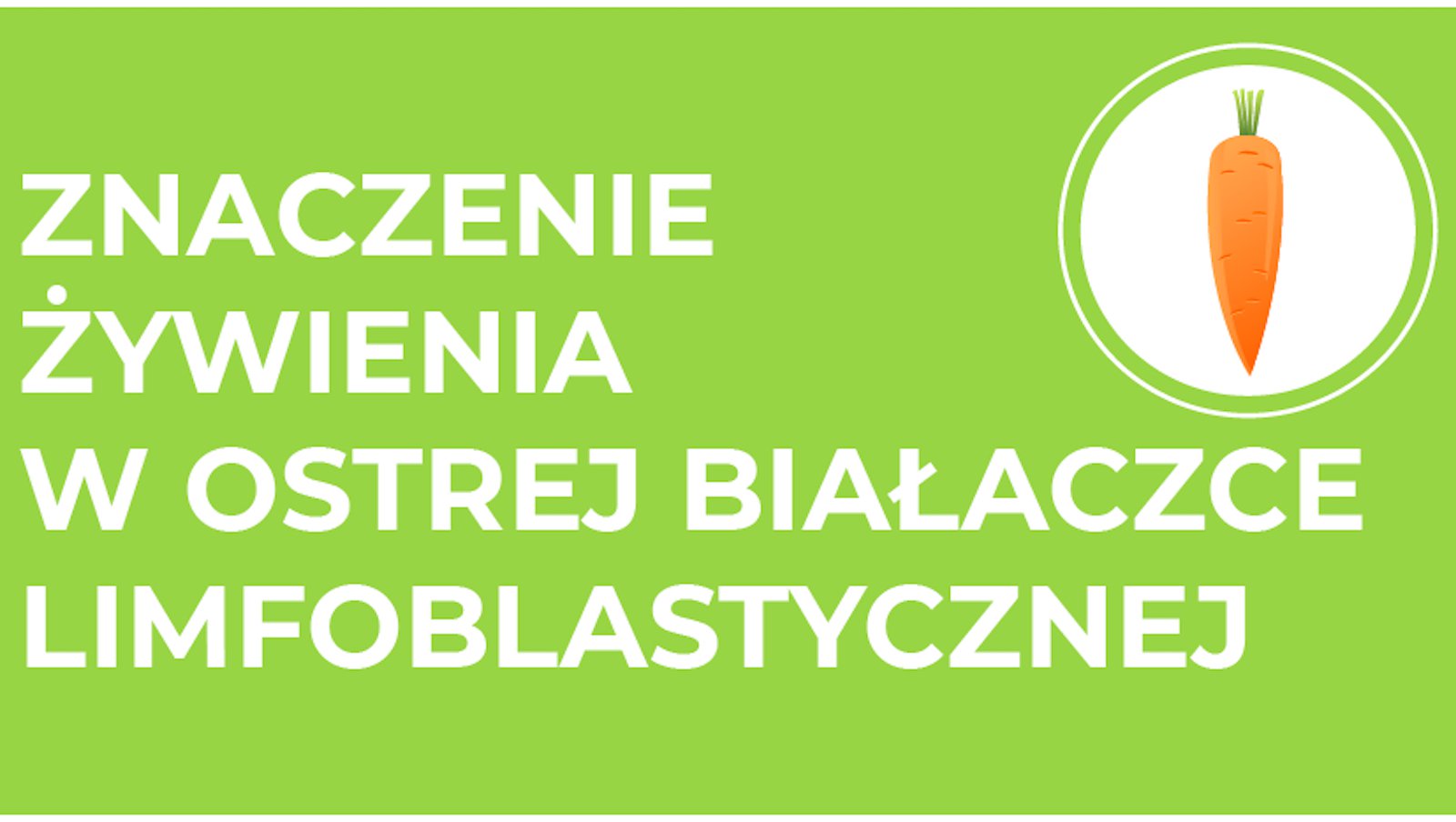 Znaczenie żywienia w ostrej białaczce limfoblastycznej | Poradnik