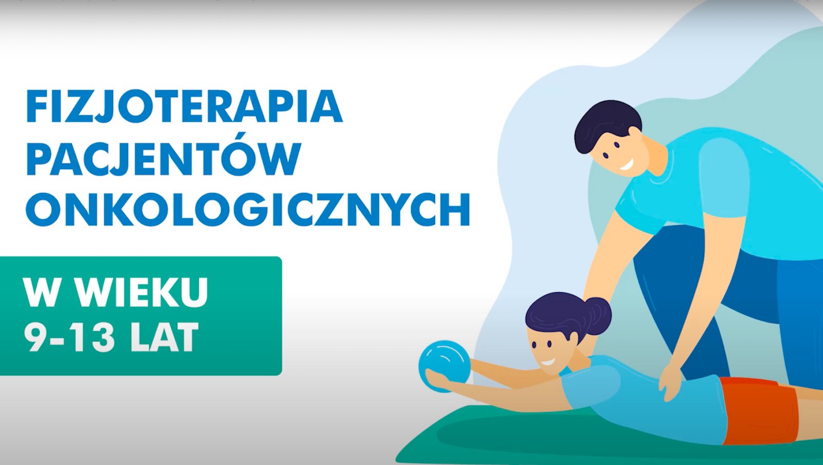 Fizjoterapia pacjentów onkologicznych w wieku 9-13 lat