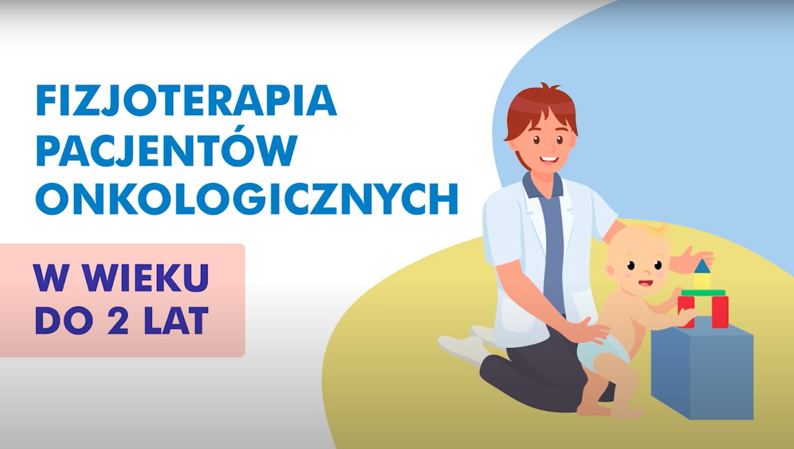 Fizjoterapia pacjentów onkologicznych w wieku do 2 lat